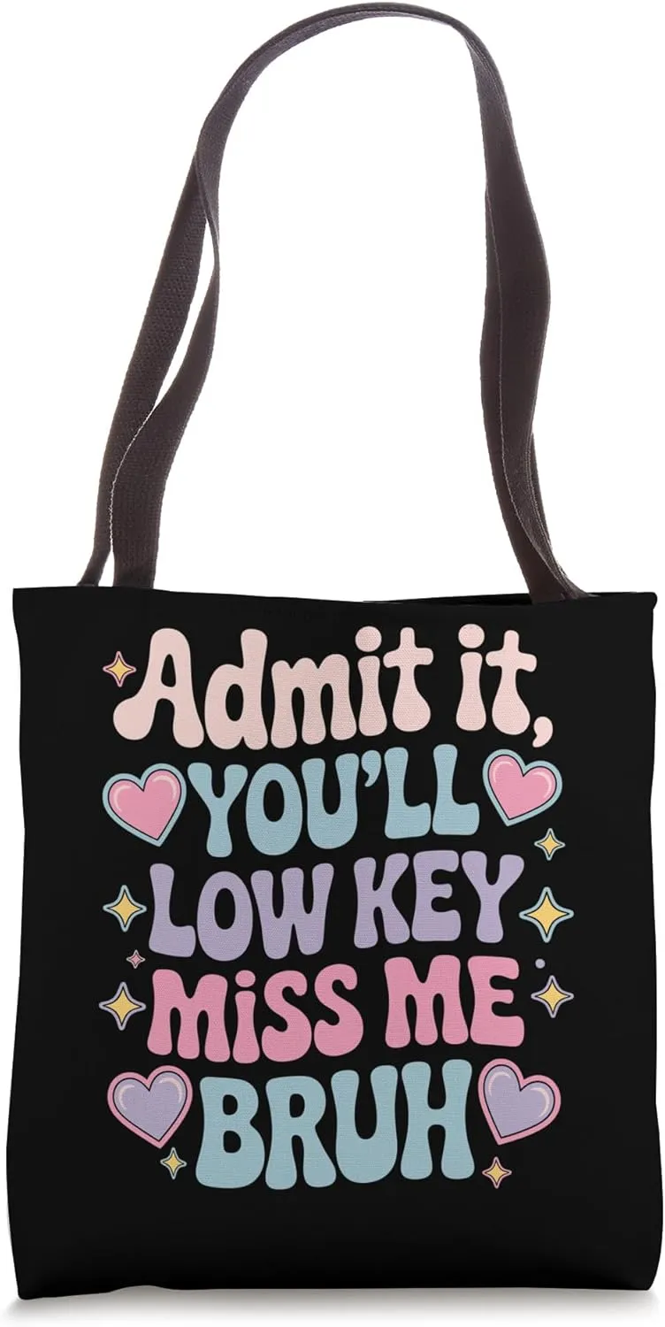 Admit It You'll Miss Me Bruh Funny Teacher Student Summer Tote Bag