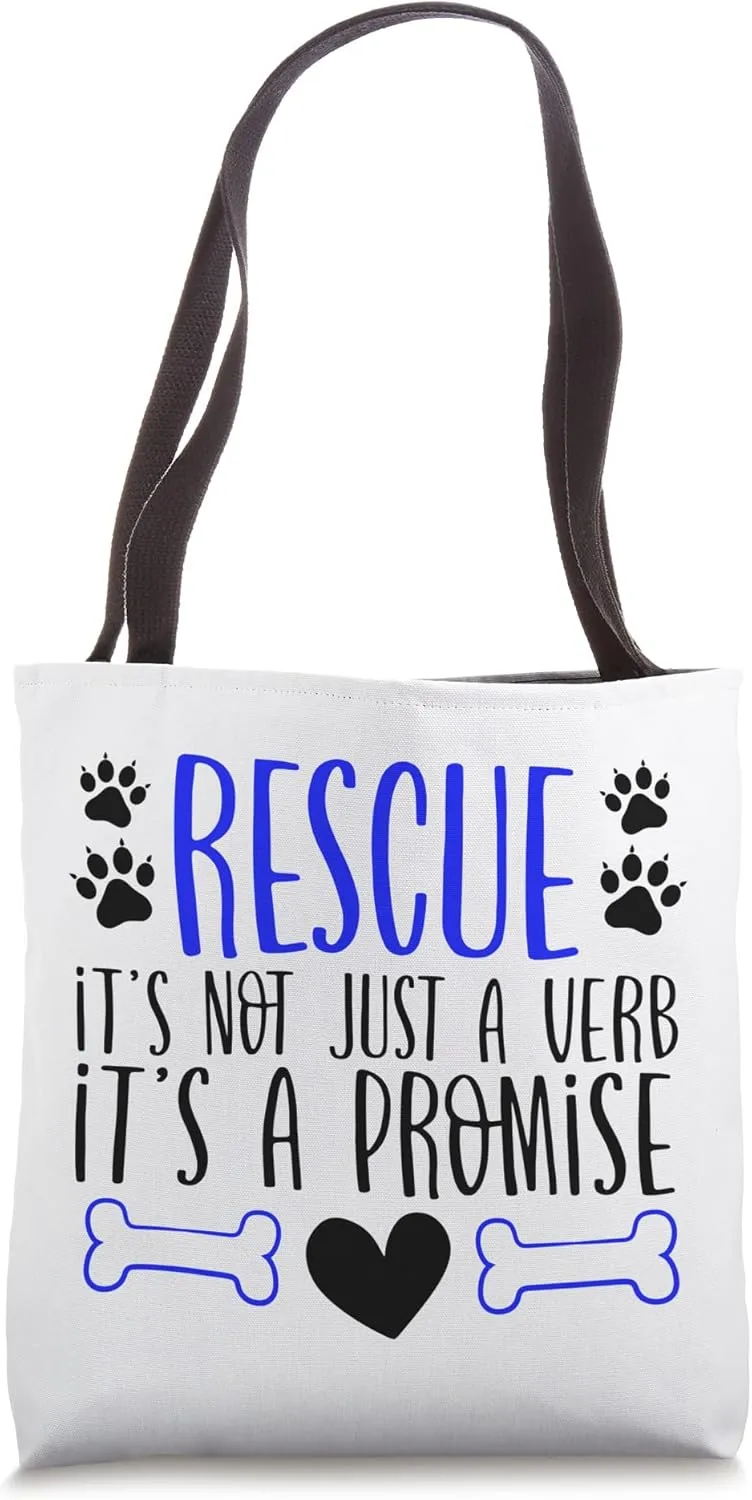 Animal Rescue Not Just a Verb It’s a Promise Animal Lover Tote Bag
