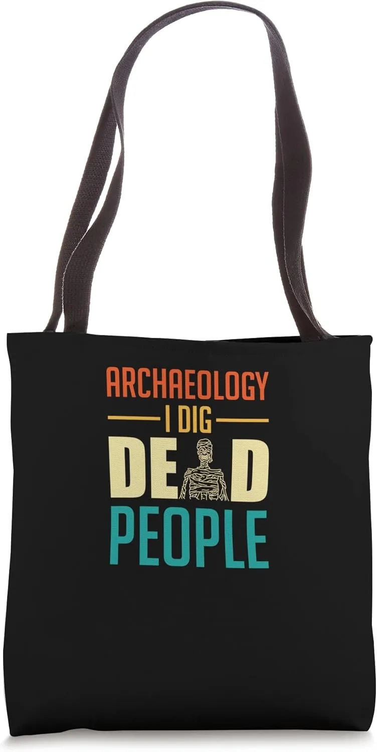 Antique Archeology I Dig Dead People Vintage Archaeologist Tote Bag