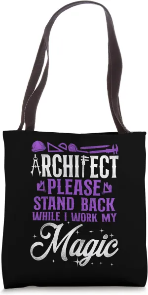Architect Student Architecture Architect Please Stand Back Tote Bag