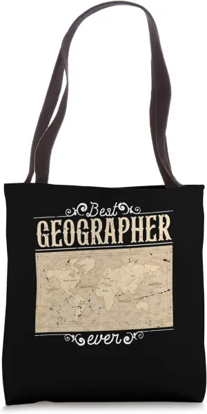 Best Geographer Ever Geographic Student Job Geography Tote Bag