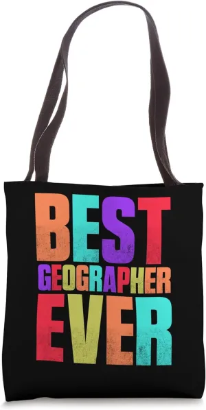 Best Geographer Ever Job Geographic Student Geography Tote Bag