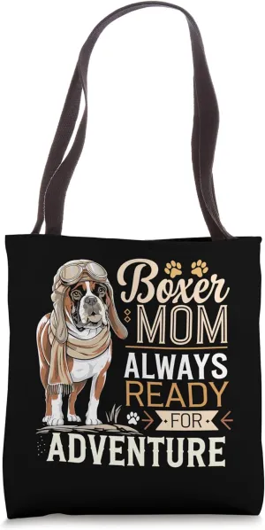 Boxer Mom Always Ready for Adventure Tote Bag