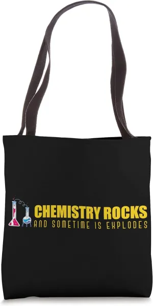 Chemistry Rocks And Sometimes It Explodes Funny Chemistry Tote Bag