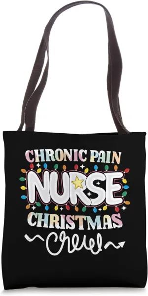 Chronic Pain Nurse Christmas Crew Pain Management Nursing NP Tote Bag
