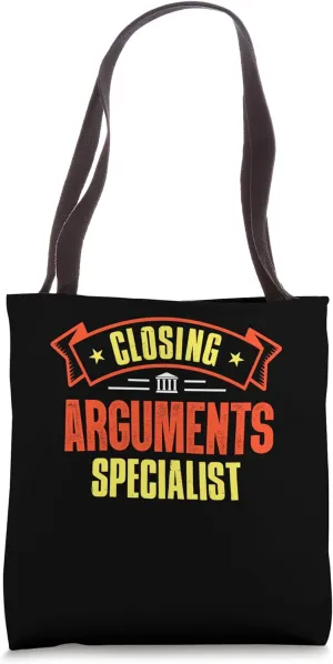 Closing Arguments Specialist Advocate Law Attorney Lawyer Tote Bag
