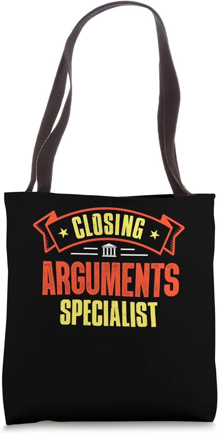 Closing Arguments Specialist Advocate Law Attorney Lawyer Tote Bag