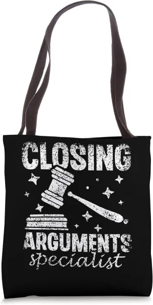 Closing Arguments Specialist Law Attorney Advocate Lawyer Tote Bag