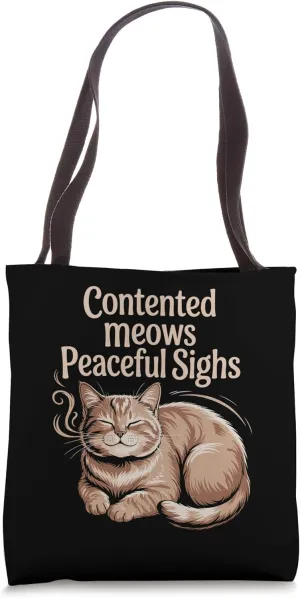 Contented Meows Peaceful Sighs Cat Lover Feline Pet Meow Tote Bag