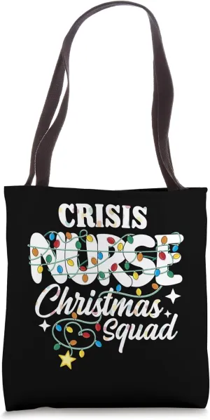Crisis Nurse Christmas Squad Travel Nursing NP RN Tote Bag