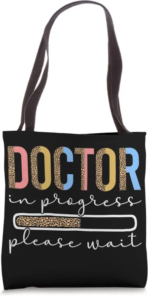 Doctor In Progress Future Doctor Medical Student Tote Bag
