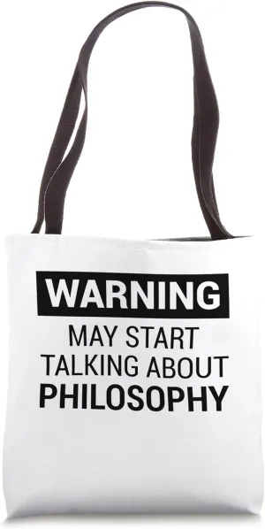 Fun Warning Design for Philosopher or Philosophy Teacher Tote Bag