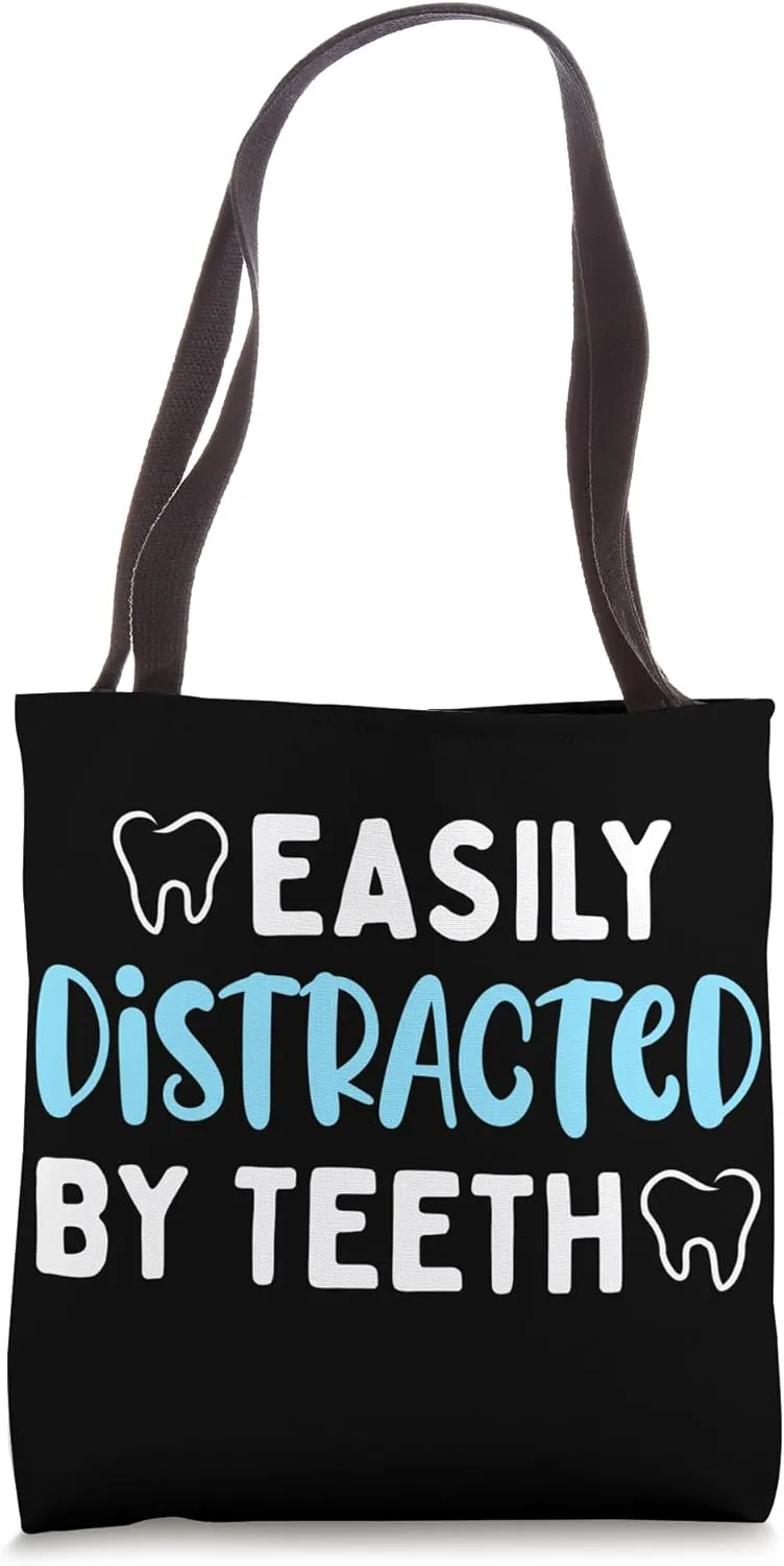 Funny Dental Hygienist Easily Distracted By Teeth Dentist Tote Bag