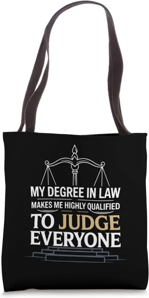 Funny Law Degree Lawyer Attorney "Judge Everyone" Tote Bag