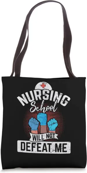 Funny Nursing School Nurse Healthcare RN Will Not Defeat Me Tote Bag