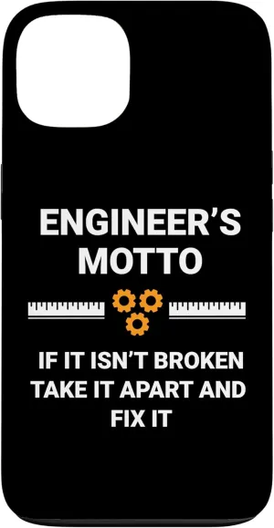 Funny Sarcastic Engineering - Engineer's Motto Case for iPhone 13