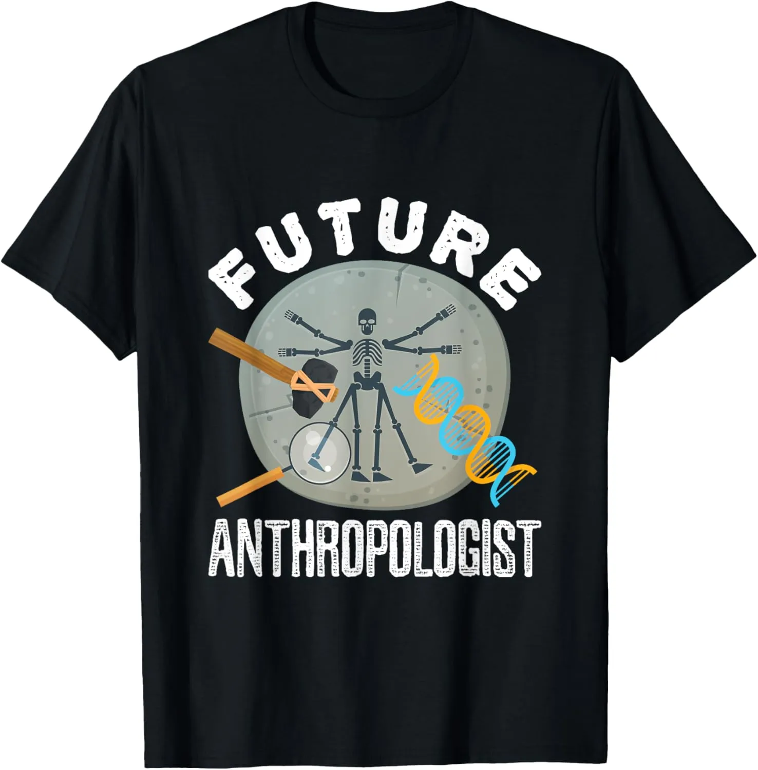 Future Anthropologist Anthropology Forensic Science Student T-Shirt