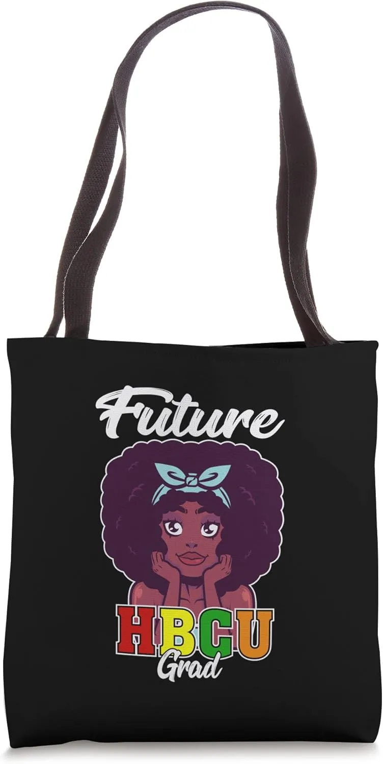 Future HBCU Grad Historically Black College Graduate Tote Bag