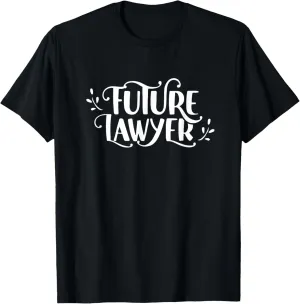 Future Lawyer Law Firm Advocate Lawyers Attorney T-Shirt