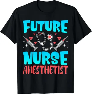 Future Nurse Anesthetist CRNA Student Future Anesthesia Tech T-Shirt