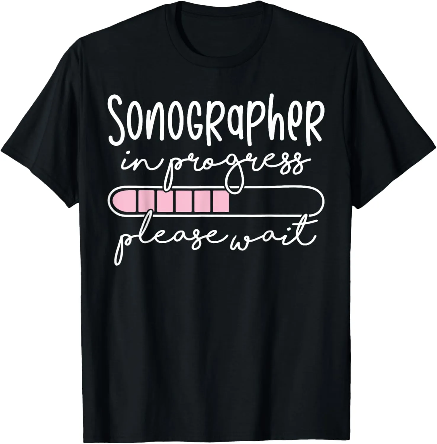 Future Sonographer in Progress Funny Sonography Student T-Shirt