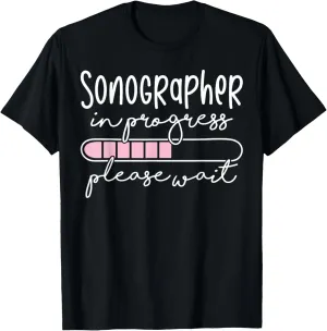 Future Sonographer in Progress Funny Sonography Student T-Shirt