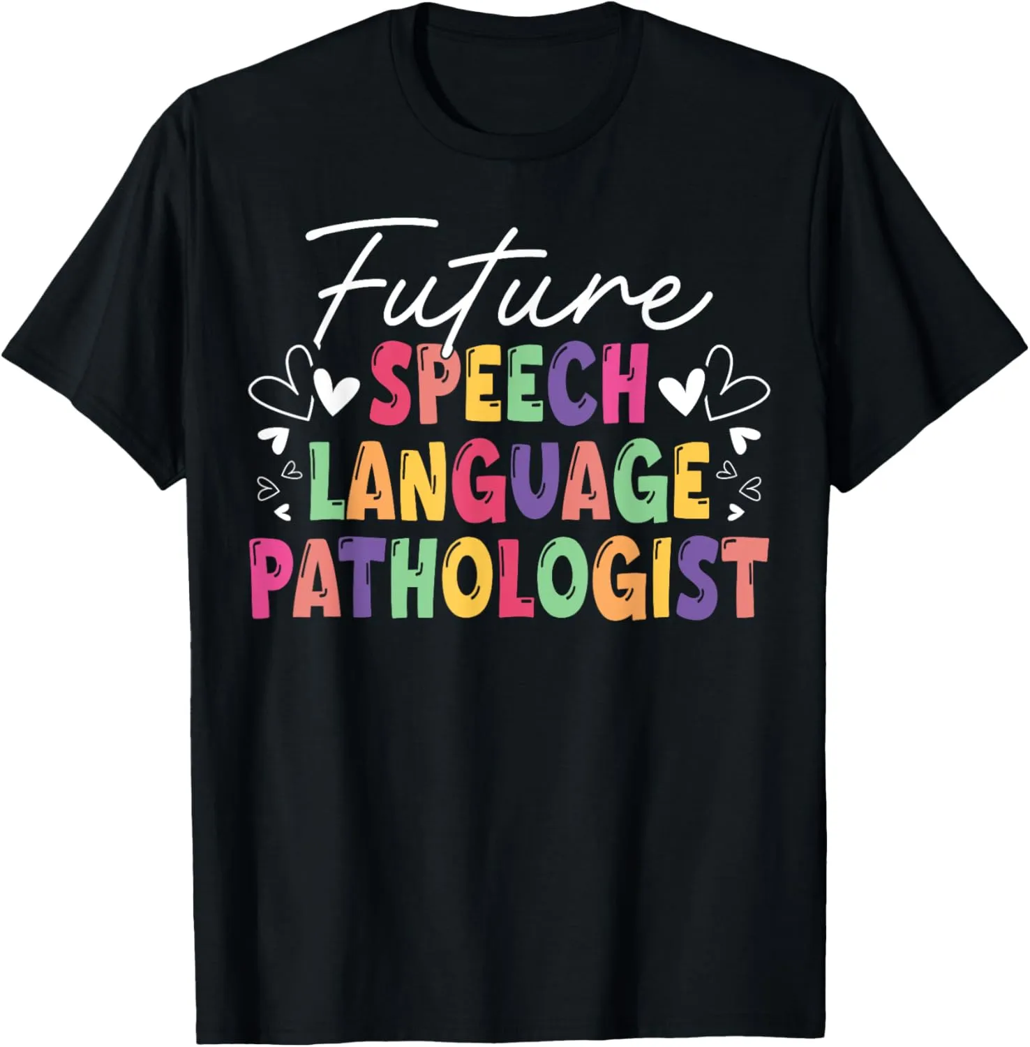 Future Speech Language Pathologist Heart T-Shirt