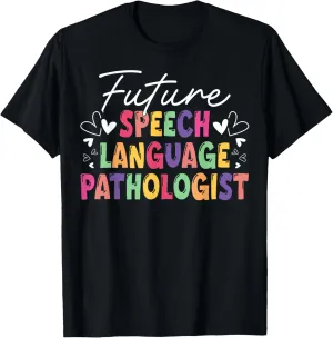 Future Speech Language Pathologist Heart T-Shirt
