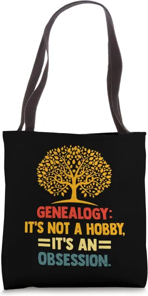 Genealogy It's Not A Hobby It's An Obsession Family History Tote Bag