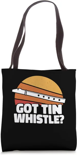 Got Tin Whistle? Music Teacher Student Wind Instrument Tote Bag