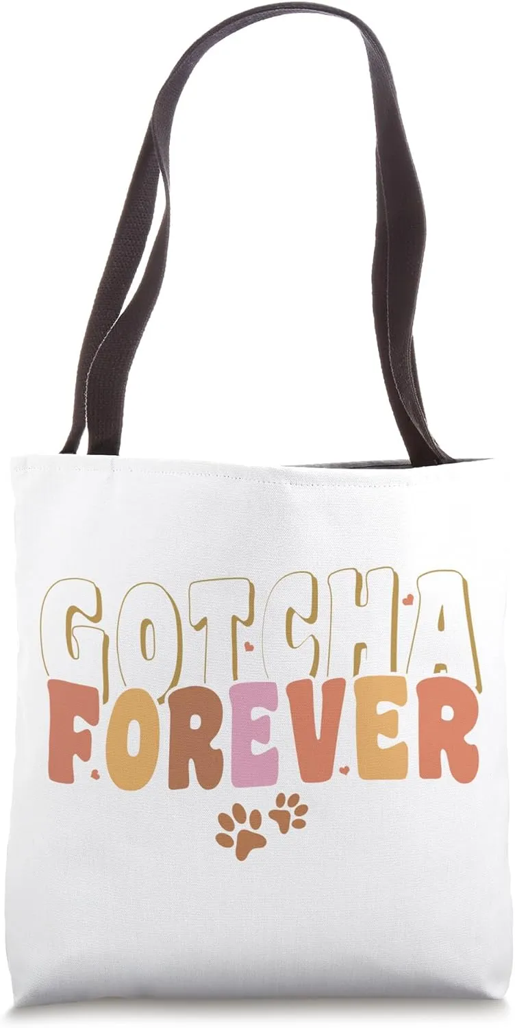Gotcha Forever Rescue Animals Graphic Design Pet Adoption Tote Bag