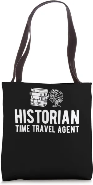 Historian Time Travel Agent Historian History Researcher Tote Bag