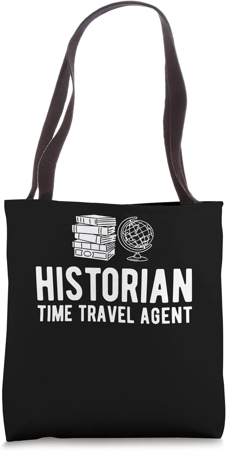 Historian Time Travel Agent Historian History Researcher Tote Bag