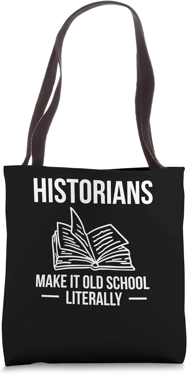 Historians Make It Old School Historian History Researcher Tote Bag
