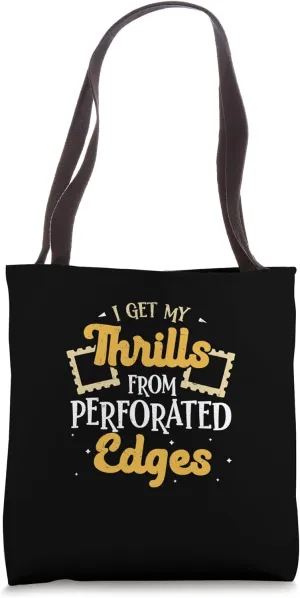 I Get My Thrills From Perforated Edges Funny Stamp Philately Tote Bag