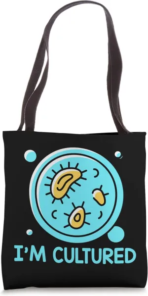 I'm Cultured Molecular Biology Biochemestry Bacteria Lover Tote Bag