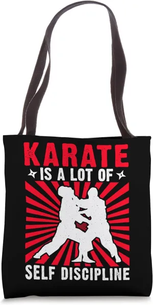 It Is A Lot Of Self Discipline Karate Martial Arts Tote Bag