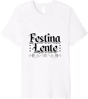 Latin - Festina lente Premium T-Shirt