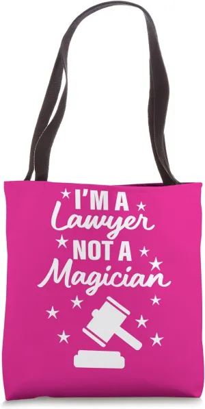 Lawyer Attorney Funny I'm A Lawyer Not A Magician Tote Bag