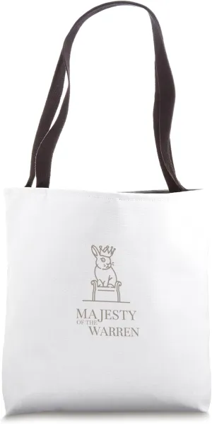 Majesty Of The Warren Rabbit Design Humor Tote Bag
