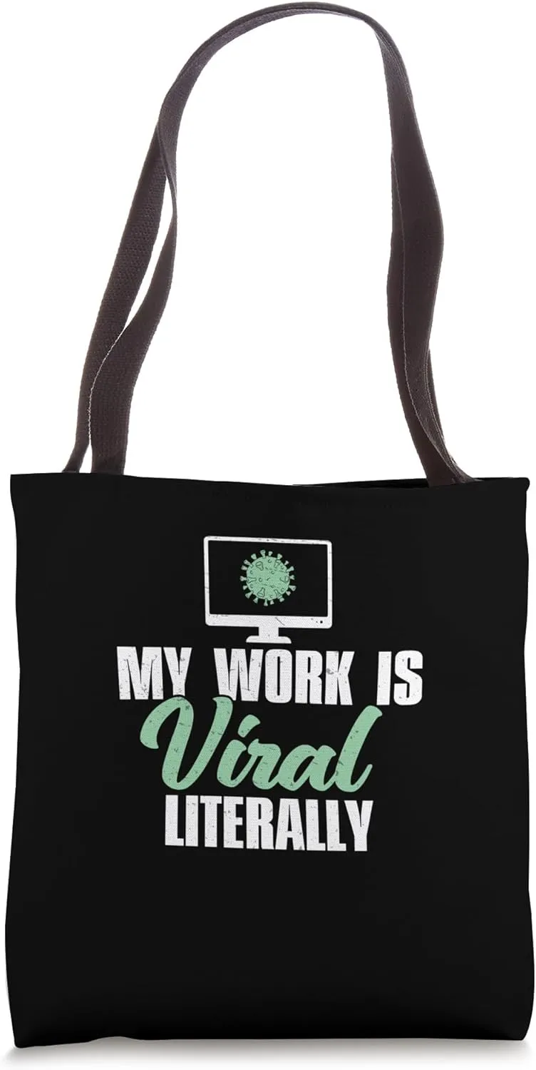My Work Is Viral Literally Funny Epidemiology Epidemiologist Tote Bag