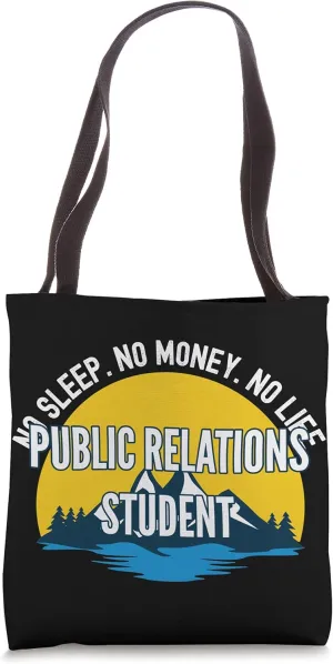 No Sleep No Money No Life Public Relations Student Tote Bag