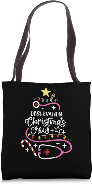 Observation Christmas Crew Tech Patient Monitoring Nurse Tote Bag