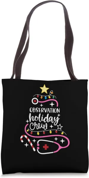 Observation Holiday Crew Patient Monitoring Nurse Secretary Tote Bag
