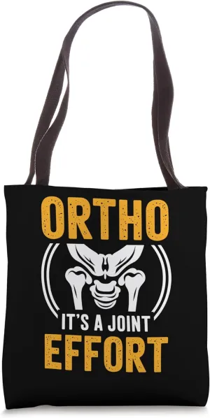 Ortho It's A Joint Effort Bone Humor Orthopedic Nurse Doctor Tote Bag