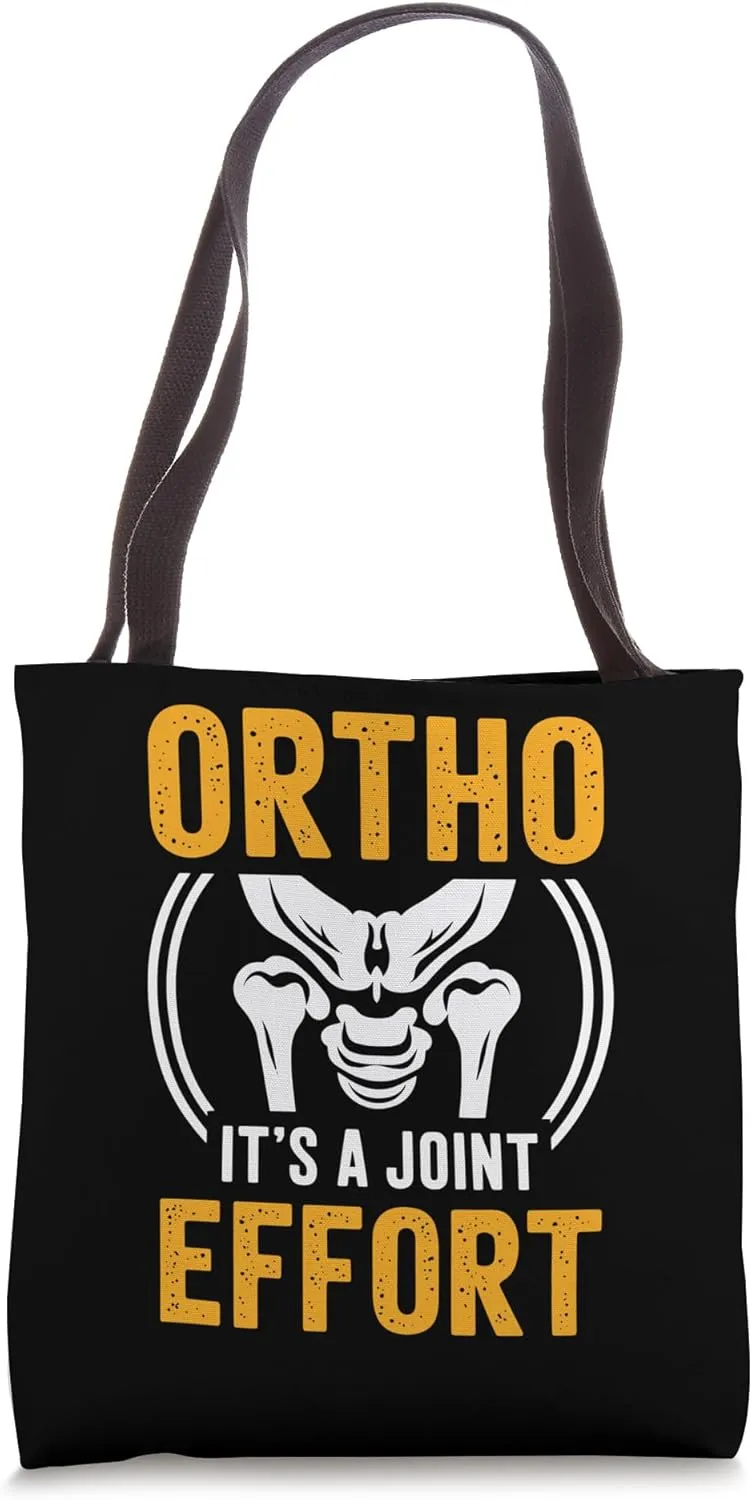 Ortho It's A Joint Effort Bone Humor Orthopedic Nurse Doctor Tote Bag