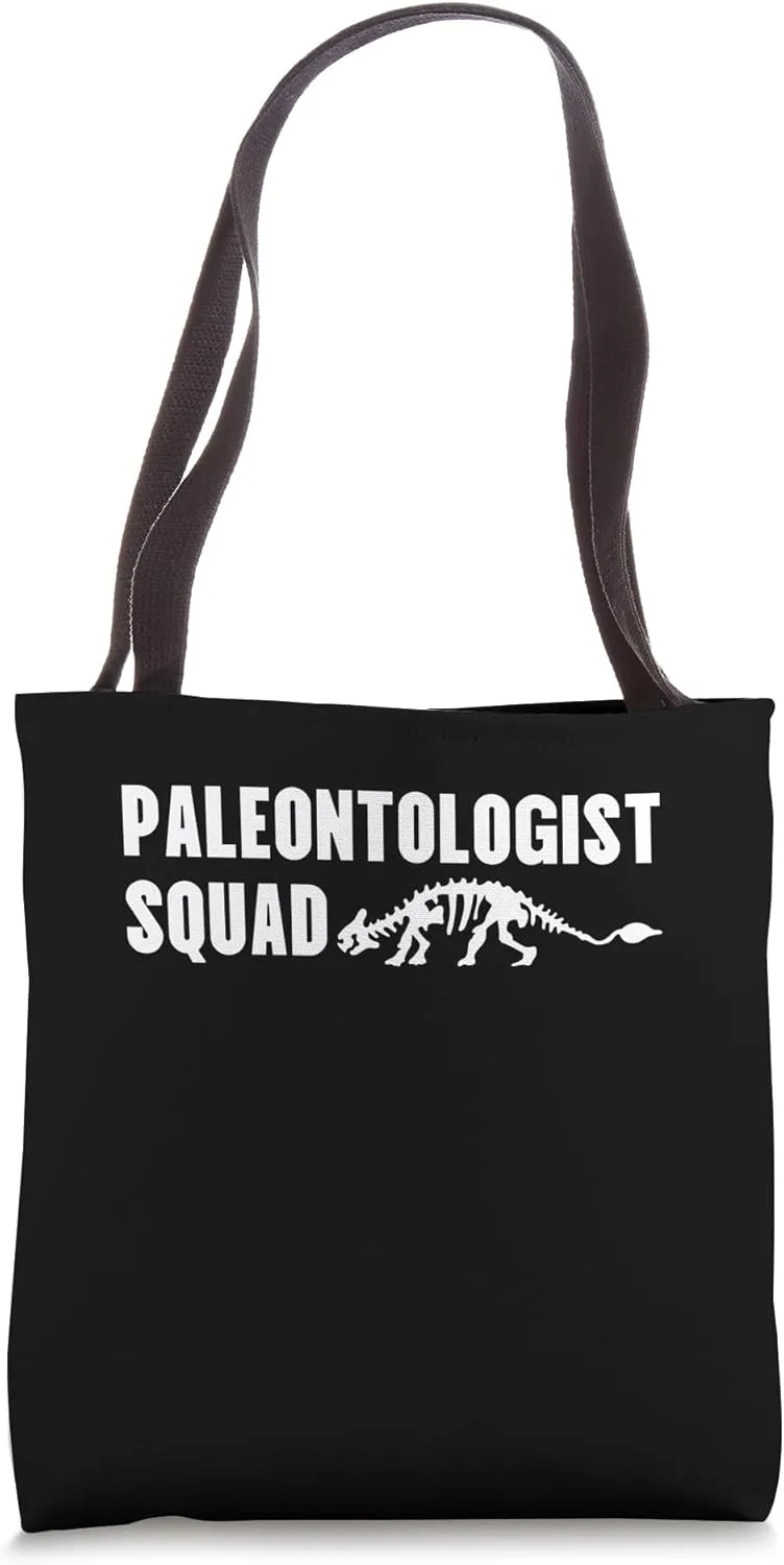 Paleontologist Squad Paleontologist Tote Bag