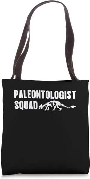Paleontologist Squad Paleontologist Tote Bag