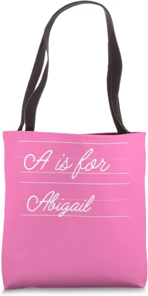 Personalized A is for Abigail Name Student Kindergarten Girl Tote Bag