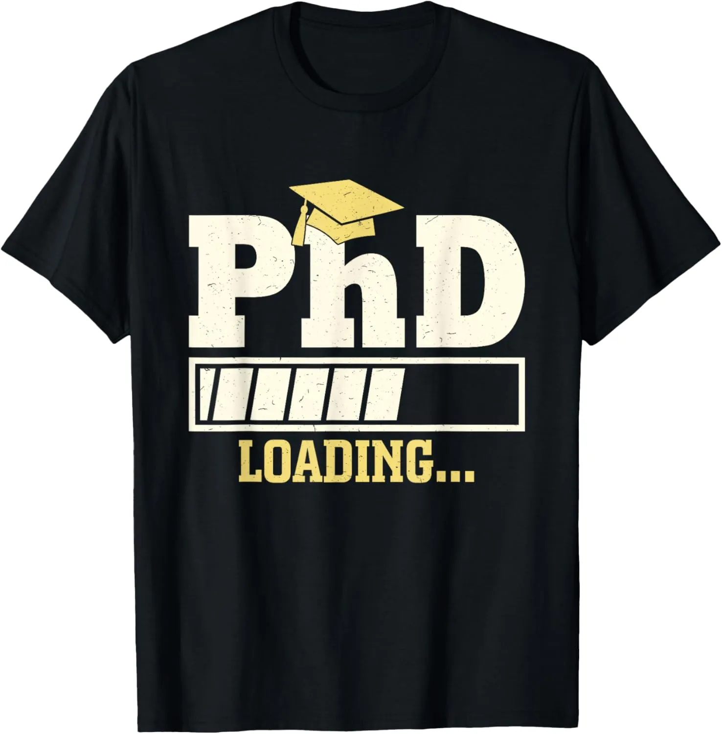 PhD Loading Funny Progress Bar graduate Student Doctorate T-Shirt